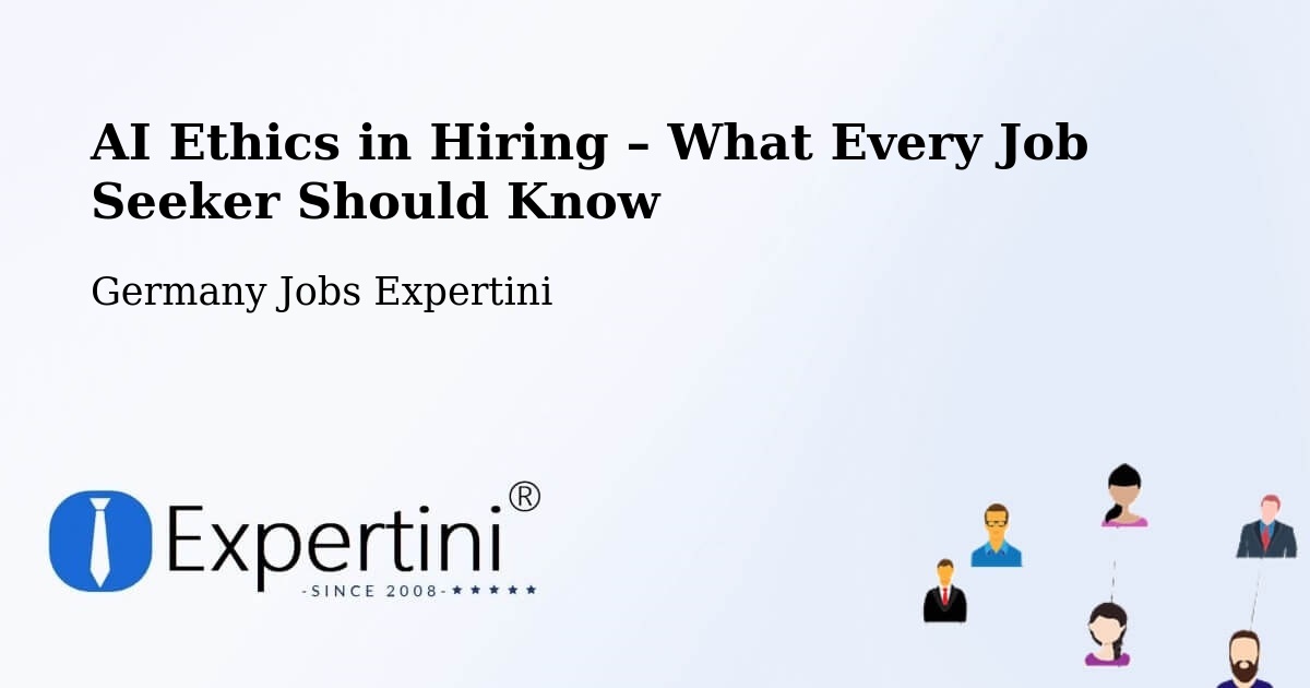 AI Ethics in Recruitment & Hiring – Schafstädt - Schafstädt, Germany Jobs Expertini