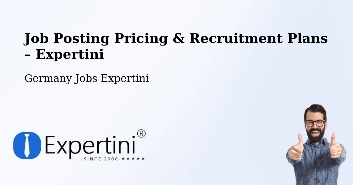 Job Posting Pricing & Recruitment Plans – Schafstädt - Schafstädt, Germany Jobs Expertini
